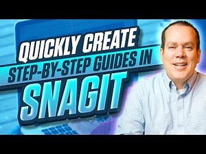 Generating a Step by Step Guide with SnagIt
