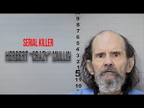 Serial Killer Documentary: Herbert "Crazy" Mullin