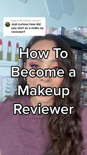 How to Become a Makeup Reviewer