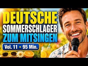 ☀️ Deutsche Sommerschlager zum Mitsingen – Vol. 11, 95 Min.