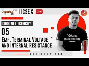 Current Electricity L5 | Emf, Terminal Voltage & Internal Resistance | ICSE Class 10 Physics Vedantu