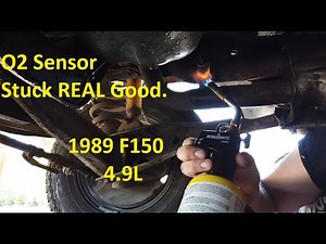 Stuck, Rusty O2 Sensor - 1989 F150 4.9L