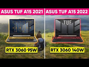 Asus TUF A15 2022 vs Asus TUF A15 2021 | RTX 3060 140W vs RTX 3060 95W | Test in 9 Games