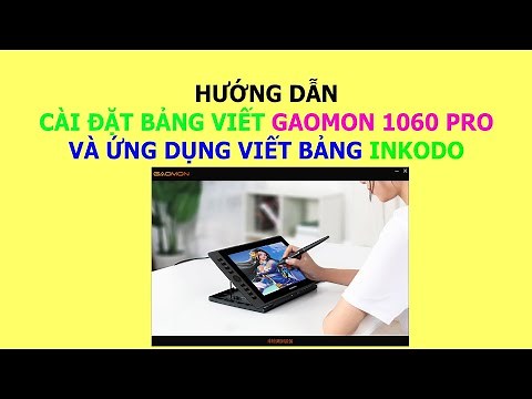 Hướng dẫn cách tải và cài đặt driver bảng viết Gaomon 1060Pro và phần mềm Inkodo | VniTeach Channel