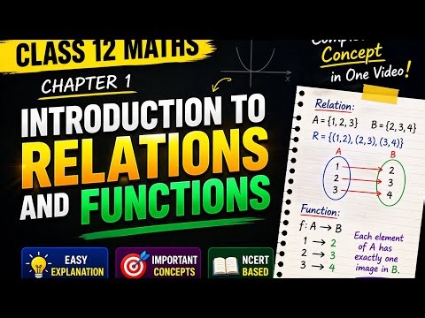 Class 12 Maths Chapter 1 🔥 Relations & Functions FULL Introduction | Must Watch!⏰👍🏻