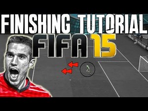 FIFA 15 Finishing Tutorial | How to Score Easy Goals - Finesse & Driven | Best FIFA Guide (FUT 15)