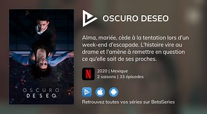 Regarder Oscuro Deseo streaming