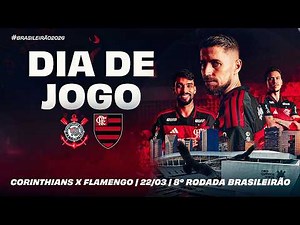 🔴 AO VIVO: CORINTHIANS x FLAMENGO | PRÉ-JOGO + NARRAÇÃO | BRASILEIRÃO (22/03/26)