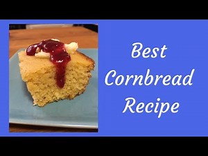 How to Make Cornbread