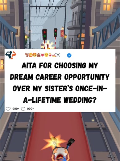 AITA for Choosing My Dream Career Opportunity Over My Sister’s Once-in-a-Lifetime Wedding? #reddit #redditstories #aita #reddit_tiktok #storytelling