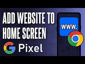 How to Add Website Shortcut to Home Screen on Google Pixel