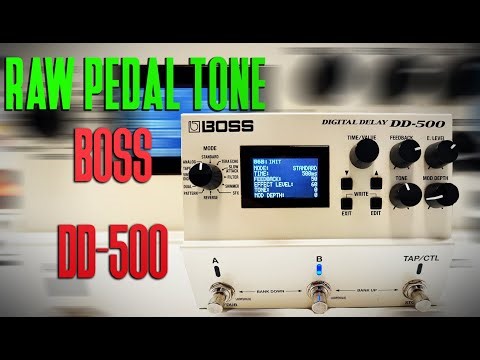 Boss DD-500 | RAW Pedal Tone – Digital Delay