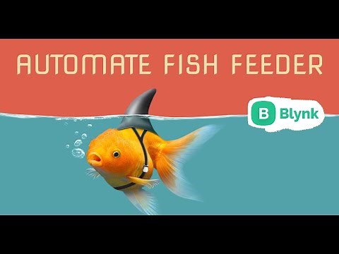 Automate Fish Feeder - ESP32 Project - Blynk 2.0 Automation
