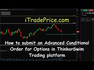 Advanced Conditional Order for Options in ThinkorSwim