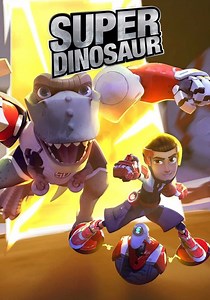 Super Dinosaur Season 1 - watch episodes streaming online