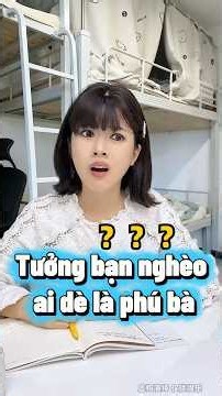 Sốc nặng khi biết thân phận thật của bạn cùng phòng nghèo 🤣