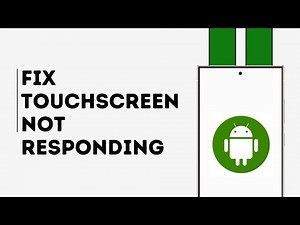 How to Fix Touchscreen not Responding