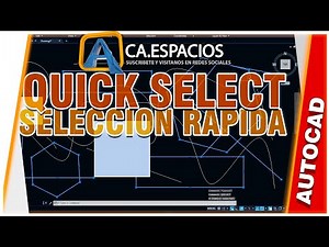 SELECCIONAR OBJETOS RAPIDOS EN AUTOCAD | QUICK SELECT | QSELECT | SELECCIONAR ELEMENTOS| ACAESPACIOS