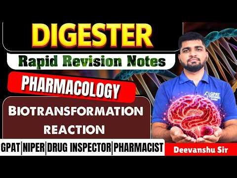 D-22 | Biotransformation Reaction - Pharmacology Rapid Revision Notes for GPAT