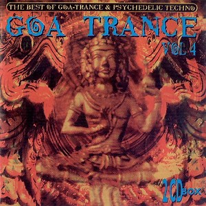 Various - Goa Trance Vol 4 (The Best Of Goa-Trance & Psychedelic Techno)