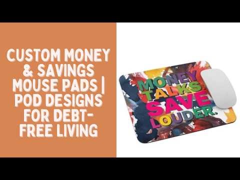 Custom Money & Savings Mouse Pads | POD Designs for Debt-Free Living