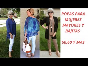 ROPAS PARA MUJERES MAYORES Y BAJITAS DE 50,60 AÑOS Y MAS
