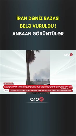 İran dəniz bazası belə vuruldu