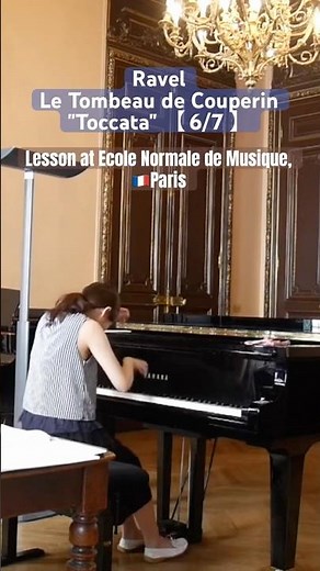 École Normale de Musique, Paris🇫🇷Ravel: Le Tombeau de Couperin 【6/7】 Toccata | ラヴェル《クープランの墓》 トッカータ