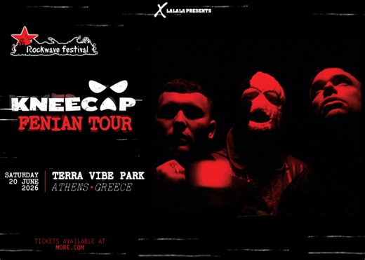 Rockwave Festival 2026 | KNEECAP "Fenian Tour" ΑΛΛΑΓΗ ΤΙΜΗΣ | ΑΓΟΡΑΣΕ ΤΩΡΑ | Rock Overdose / Rock - Metal Music