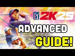 PGA TOUR 2K25 - Advanced Beginner Tutorial Guide!