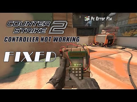 FIXED: Counter Strike 2 (CS2) Controller or Gamepad Not Working Problem | PC Error Fix