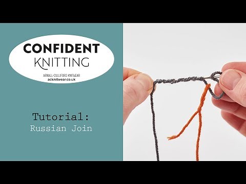 Confident Knitting: Russian Join