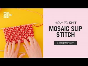 How To Knit: Mosaic Slip Stitch