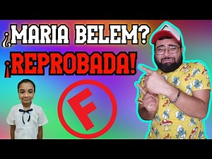 Maria Belem | ¿Aprobada o Reprobada?