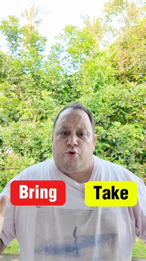 Bring vs take - easy to remember. | English Lingo