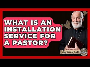What Is An Installation Service For A Pastor? - Churches Of Faith