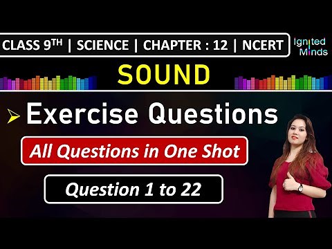 Class 9th Science Chapter 12 | Exercise Questions (1 to 22) | Sound | NCERT