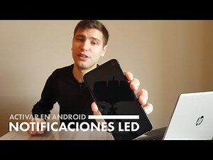 Cómo activar notificaciones LED en el Samsung S10 o cualquier otro Android