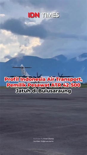 Profil Indonesia Air Transport, Pemilik Pesawat ATR 42-500 Jatuh di Bulusaraung Makassar, IDN Times - Pesawat ATR 42-500 milik Indonesia Air Transport (IAT) hilang kontak pada Sabtu (17/1/2026). Sehari setelahnya, pesawat dipastikan jatuh usai menabrak Gunung Bulusaraung di Kabupaten Pangkep, Sulawesi Selatan. Pesawat dengan nomor penerbangan PK-THT ini sedang disewa oleh Kementerian Kelautan dan Perikanan (KKP) untuk kegiatan pengawasan rutin sektor kelautan dan perikanan dari udara. Saat kecel