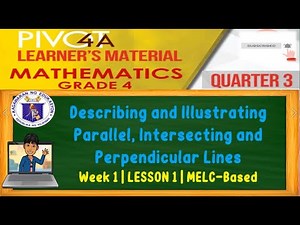 MATH 4 | DESCRIBING & ILLUSTRATING PARALLEL, INTERSECTING & PERPENDICULAR LINES | WEEK 1 | LESSON 1