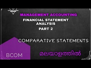 Financial Statement Analysis Part 2 Comparative Statements Malayalam Tutorial Bcom | Management Acct