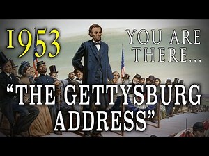 "You Are There: 1863 The Gettysburg Address" (1953) Abraham Lincoln's Greatest Speech