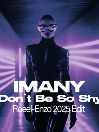 Imany - Don't Be So Shy (Roeel-Enzo Edit) 2025