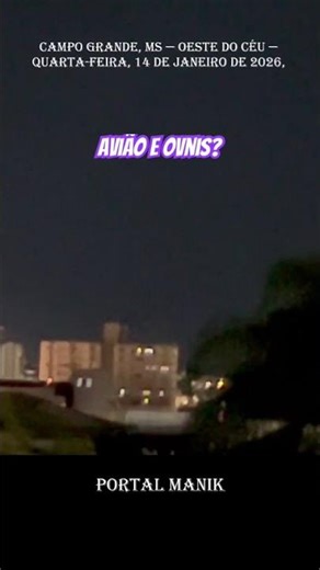 Avião e OVNI de novo? 14 01 26 MS #ovni, #shorts.