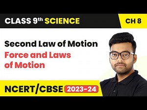 Second Law of Motion - Force and Laws of Motion | Class 9 Science Chapter 8