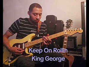 Keep On Rollin - King George