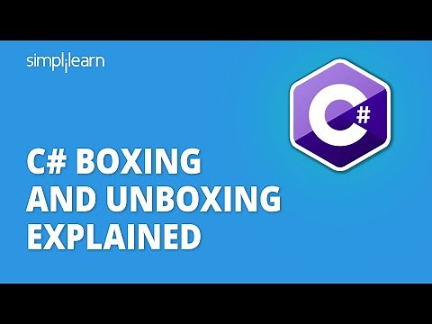 C# Boxing And Unboxing Explained | Boxing and Unboxing in C# | C# For Beginners | Simplilearn