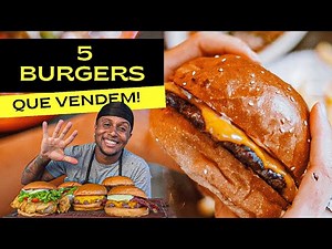 🍔 5 Burgers ESSENCIAIS para o Cardápio da Sua Hamburgueria!