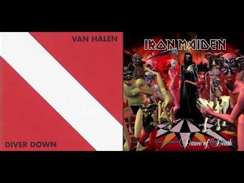 Van Halen - Diver Down VS Iron Maiden - Dance Of Death (For Joseph Manella)