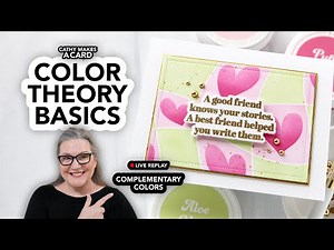 Cathy Makes a Card Live… using complementary colors